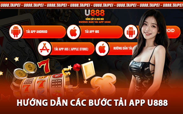 Hướng Dẫn Các Bước Tải App U888 