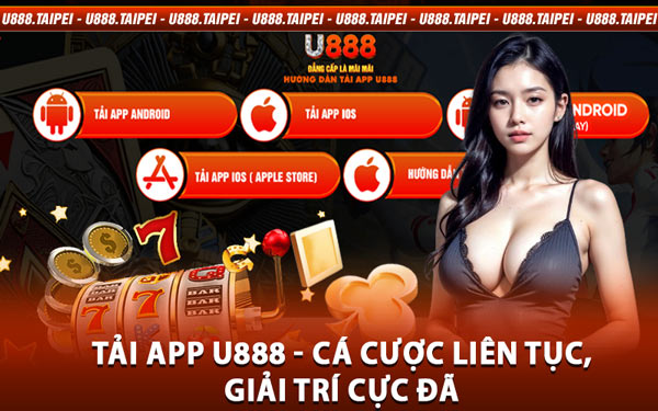 Tải App U888 - Cá Cược Liên Tục, Giải Trí Cực Đã